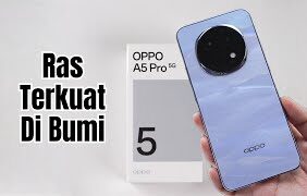 Oppo A5 Pro: Pilihan HP Tangguh untuk Pekerja Lapangan